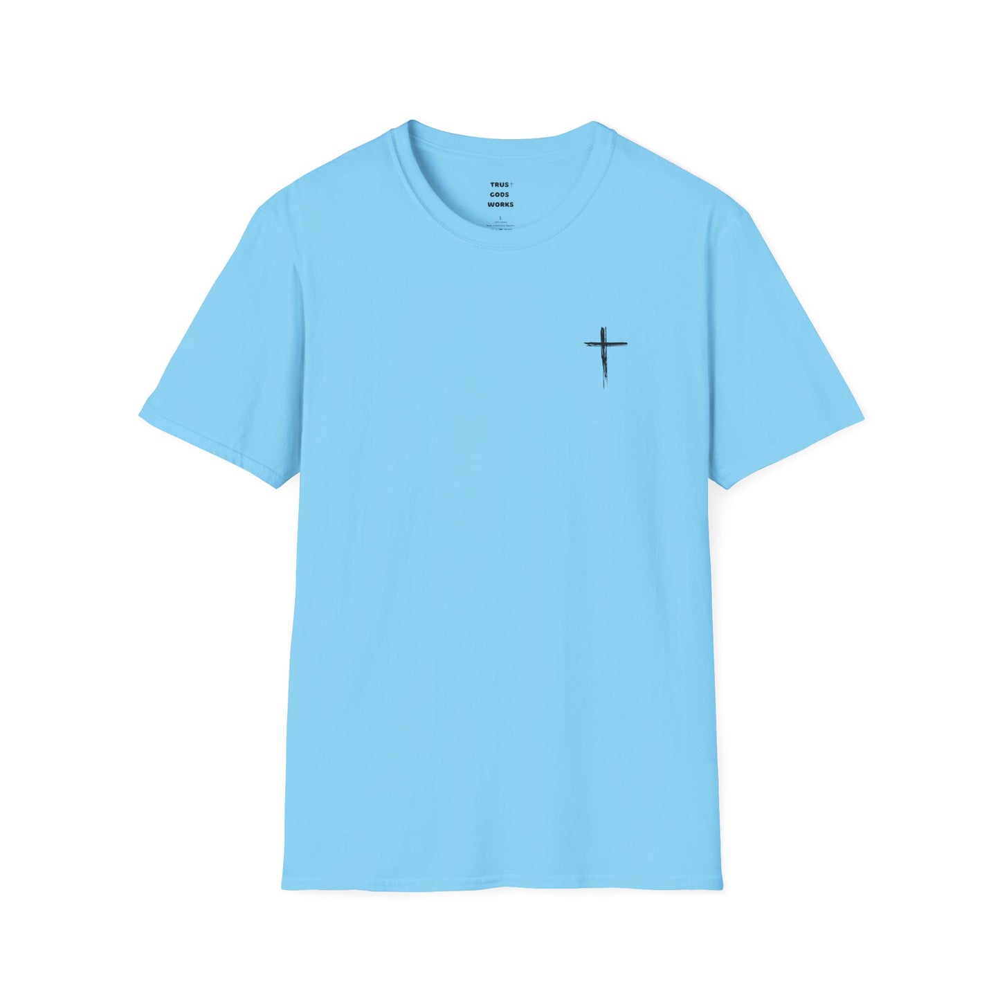 Trust Gods Works Unisex Cross T-Shirt SoftStyle