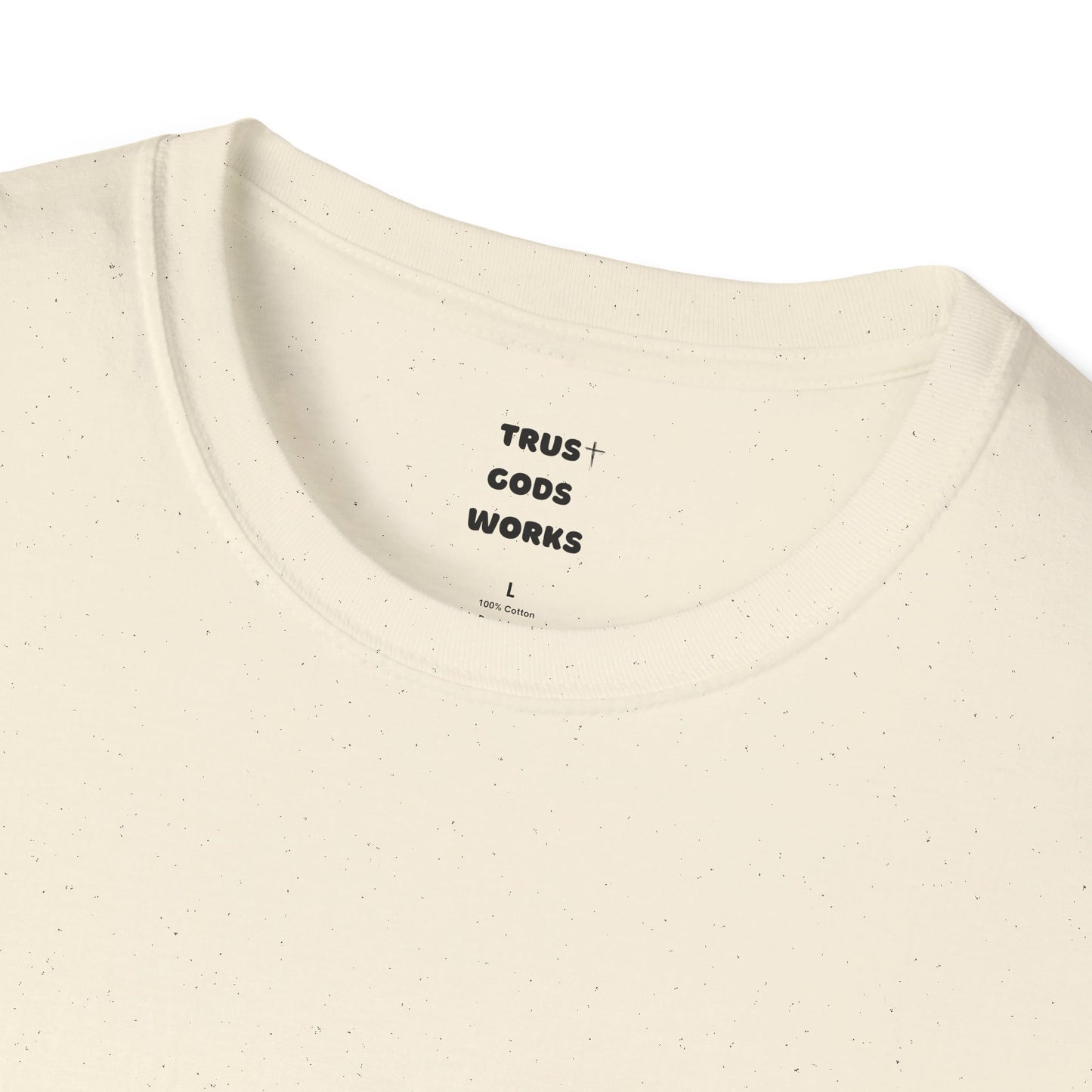 Trust Gods Works Unisex Cross T-Shirt SoftStyle