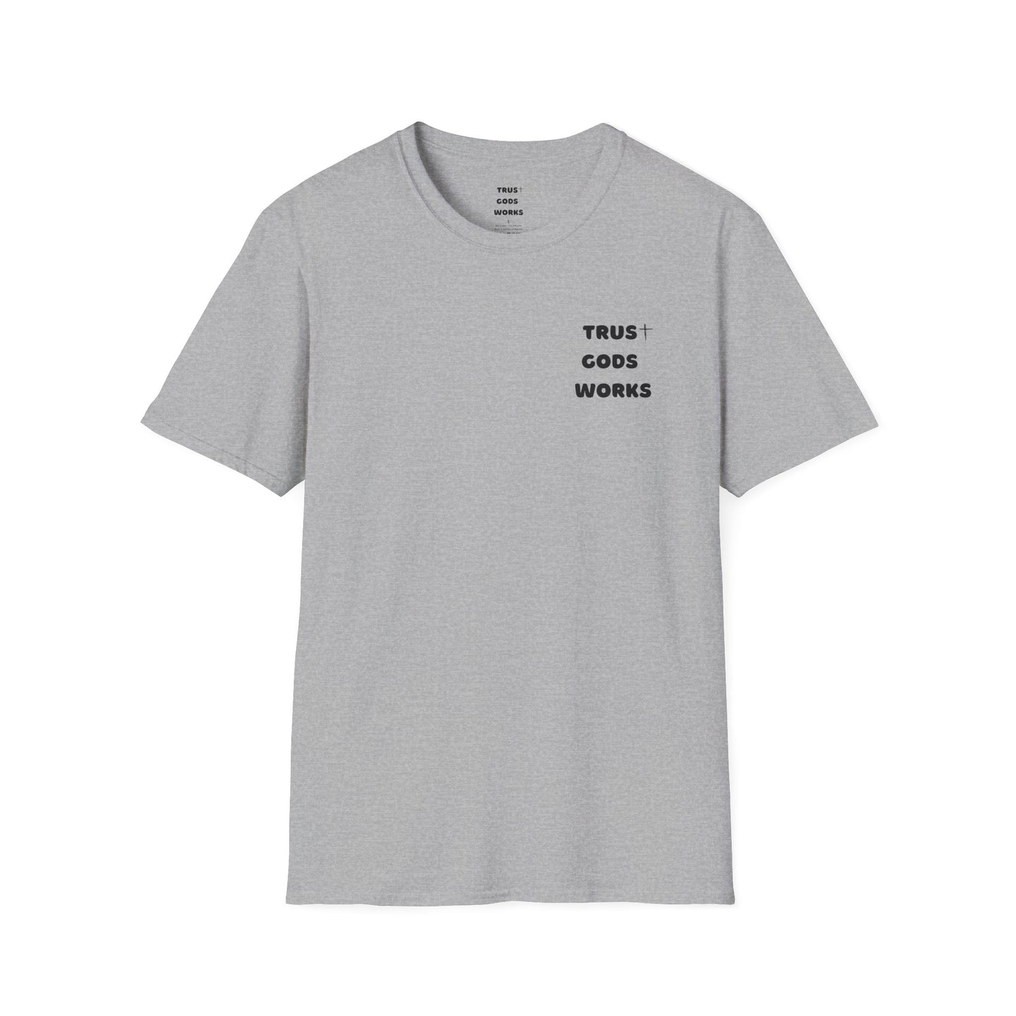 Trust Gods Works Unisex Softstyle T-Shirt