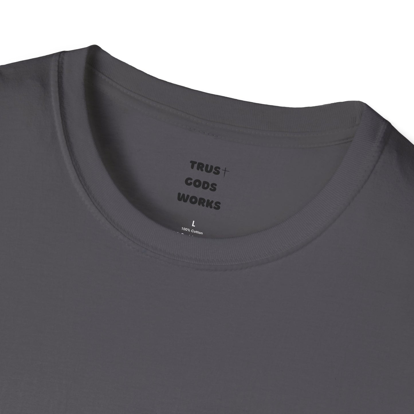 Trust Gods Works Unisex Cross T-Shirt SoftStyle