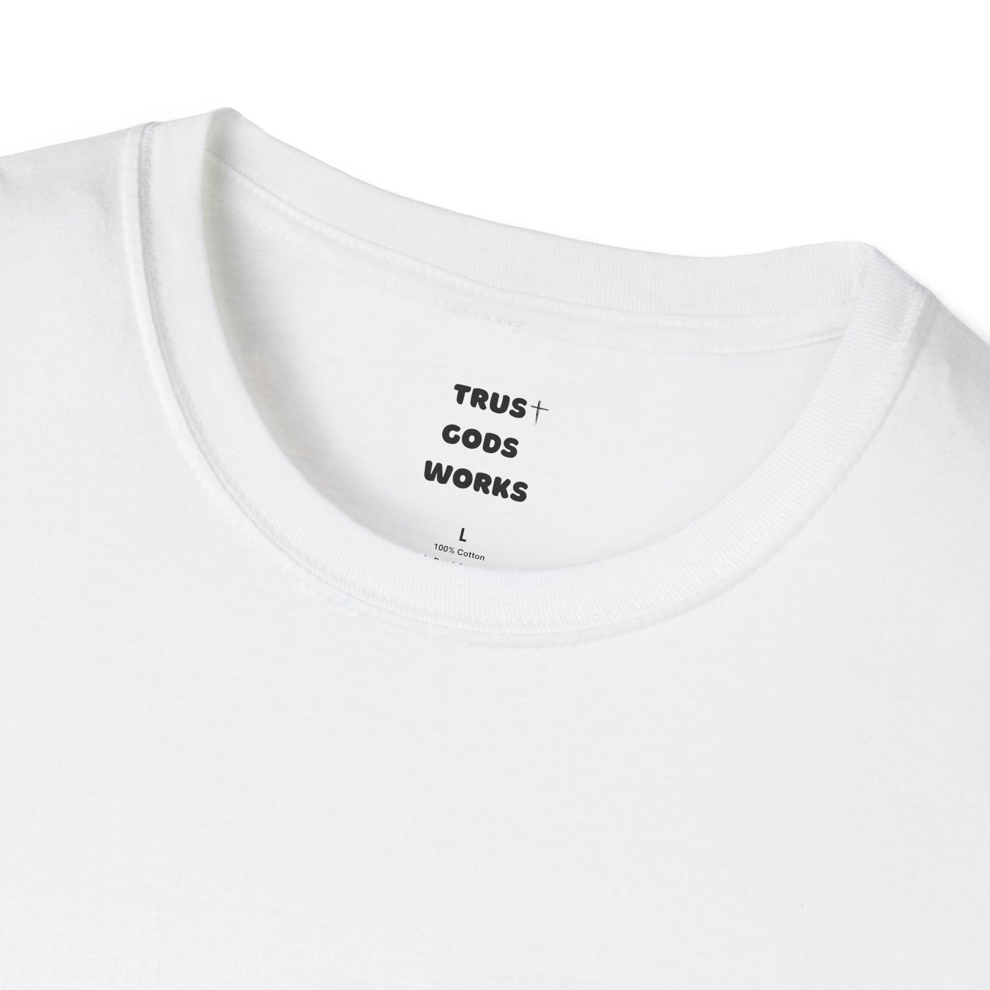 Trust Gods Works Unisex Cross T-Shirt SoftStyle