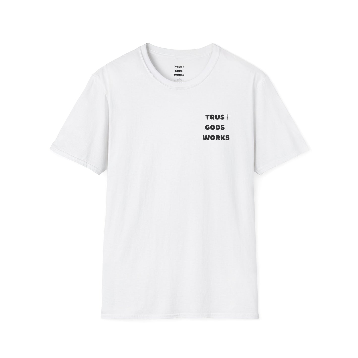 Trust Gods Works Unisex Softstyle T-Shirt