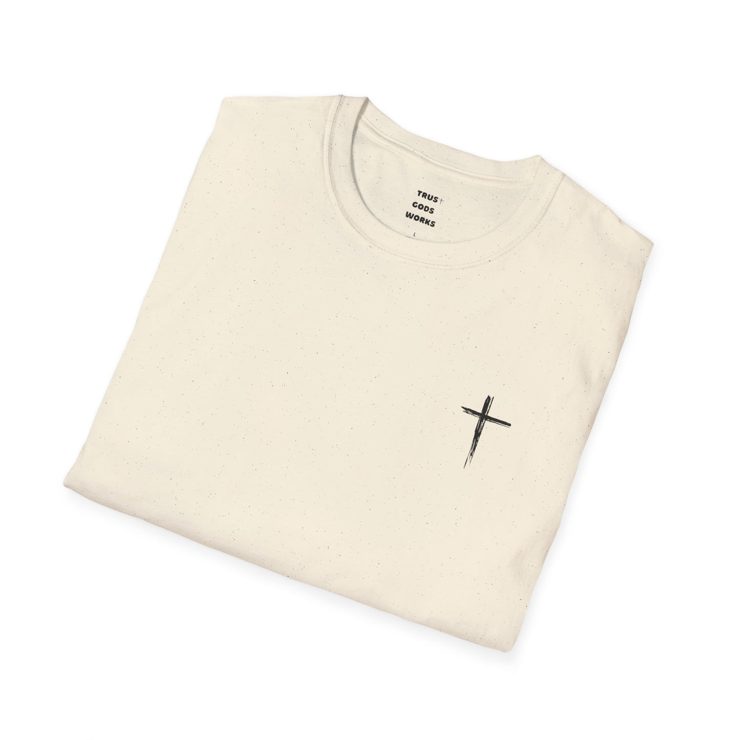 Trust Gods Works Unisex Cross T-Shirt SoftStyle