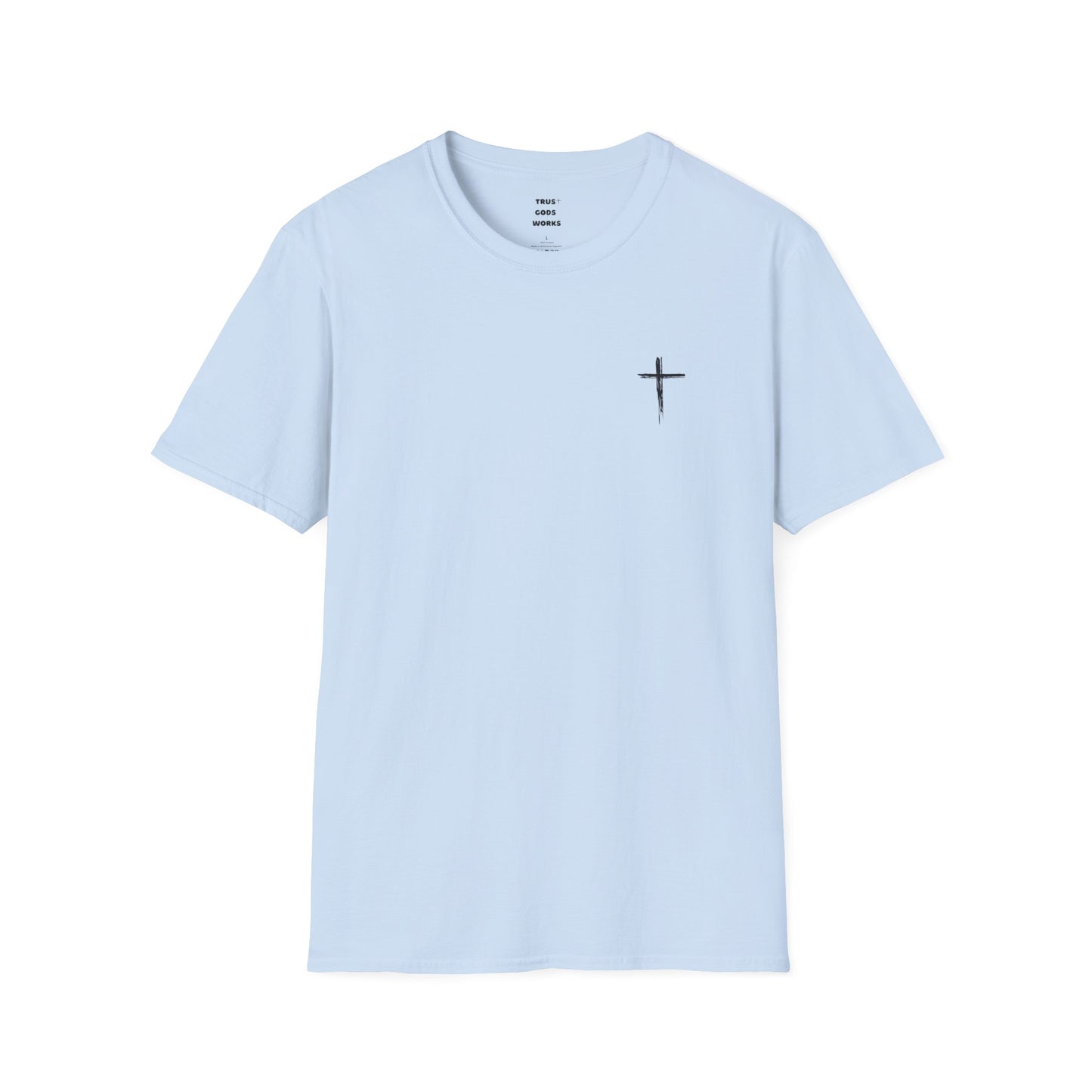 Trust Gods Works Unisex Cross T-Shirt SoftStyle