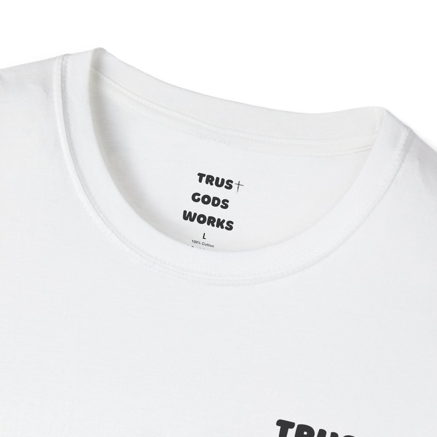 Trust Gods Works Unisex Softstyle T-Shirt