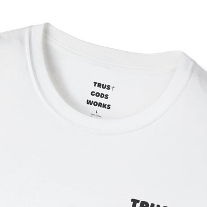 Trust Gods Works Unisex Softstyle T-Shirt
