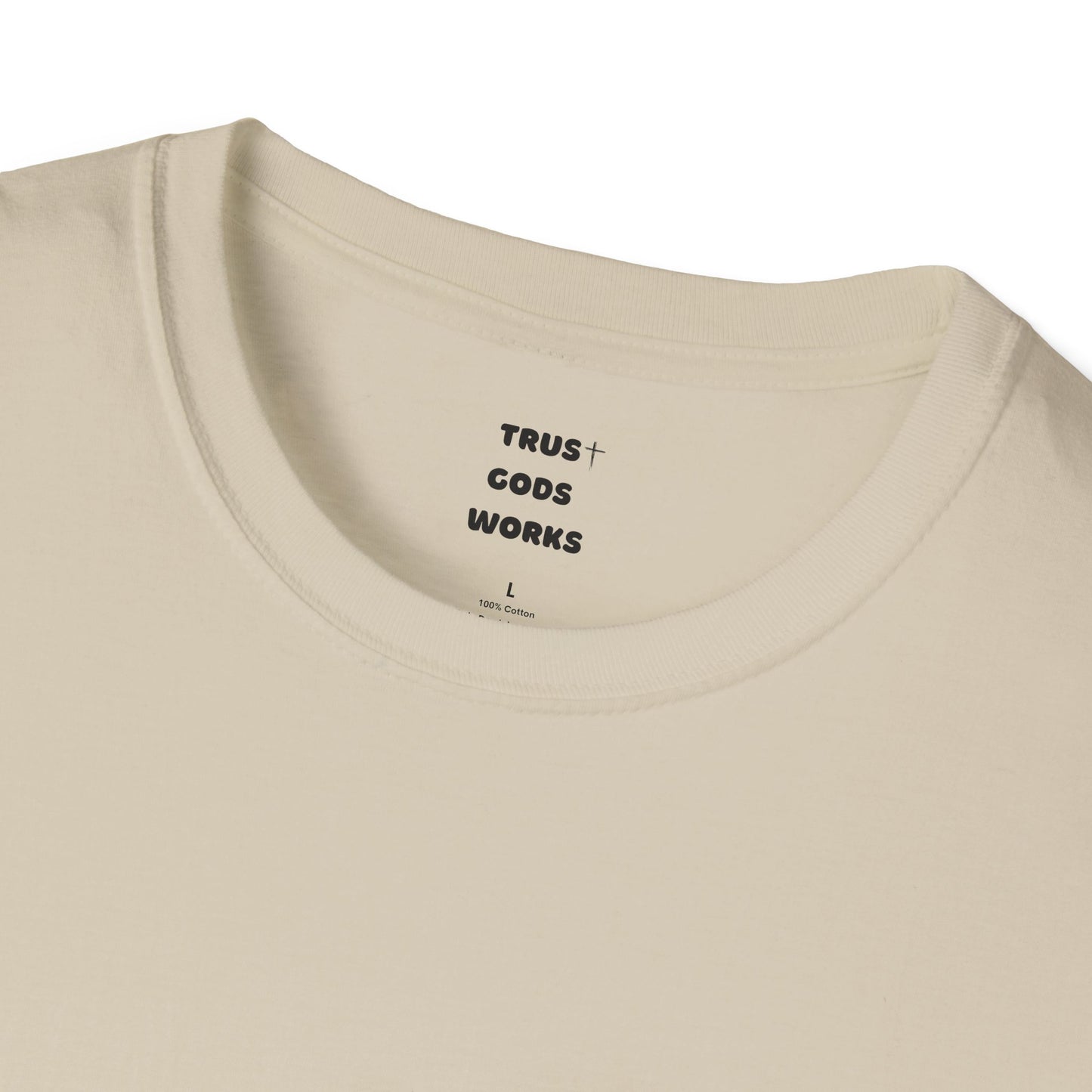 Trust Gods Works Unisex Cross T-Shirt SoftStyle