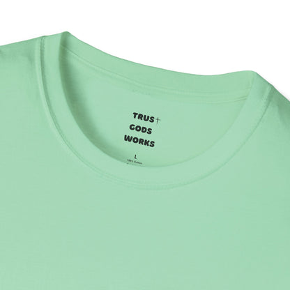 Trust Gods Works Unisex Cross T-Shirt SoftStyle