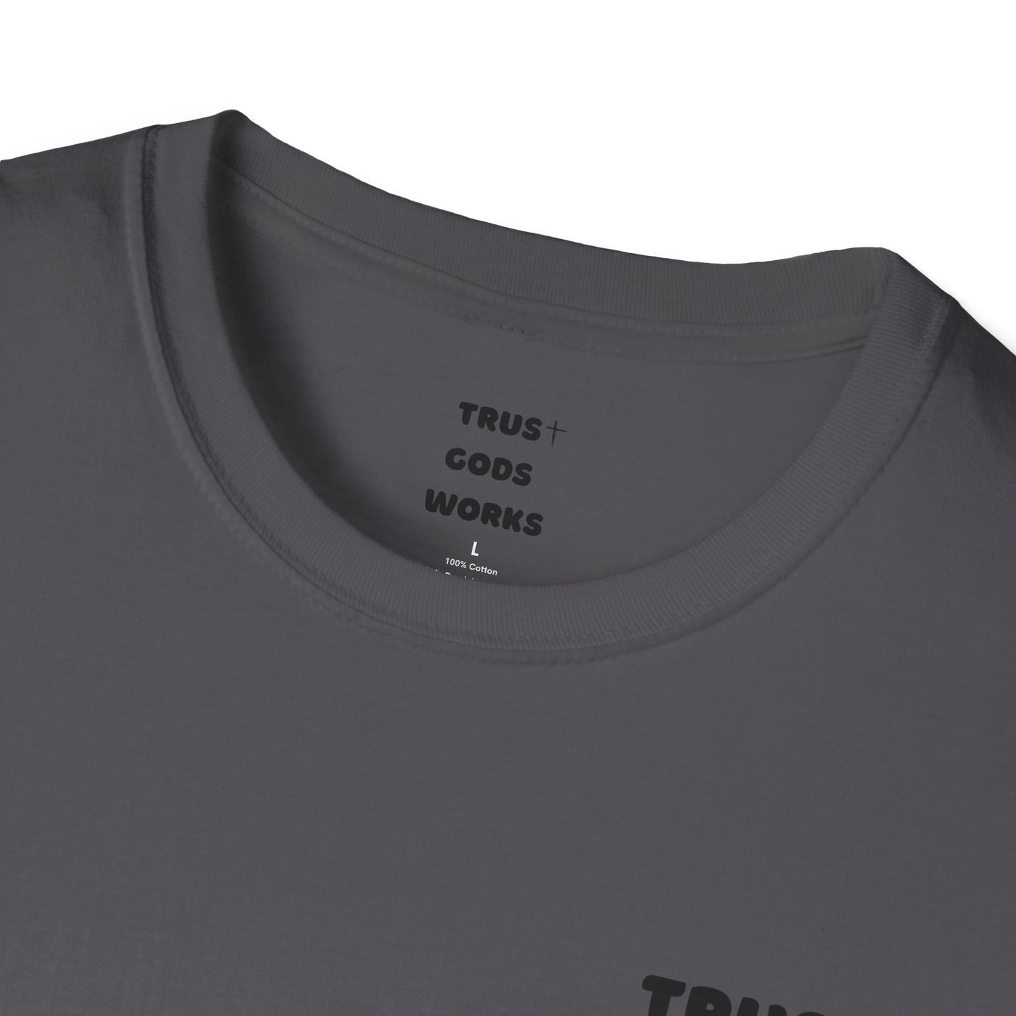 Trust Gods Works Unisex Softstyle T-Shirt