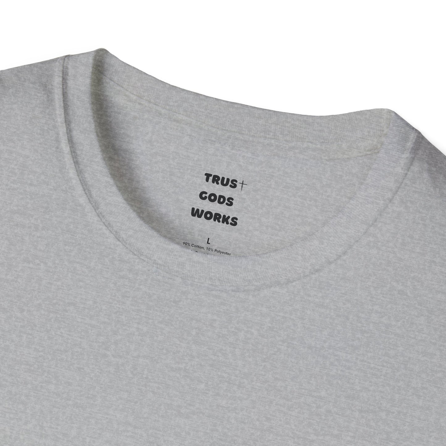 Trust Gods Works Unisex Cross T-Shirt SoftStyle