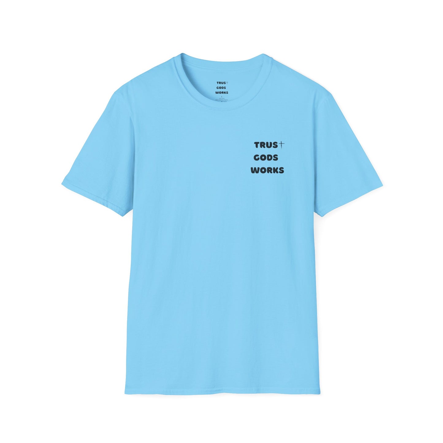 Trust Gods Works Unisex Softstyle T-Shirt