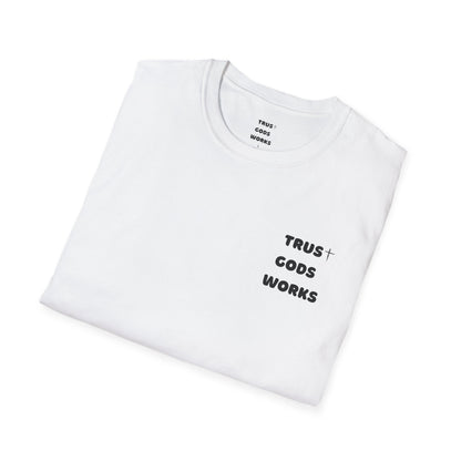 Trust Gods Works Unisex Softstyle T-Shirt