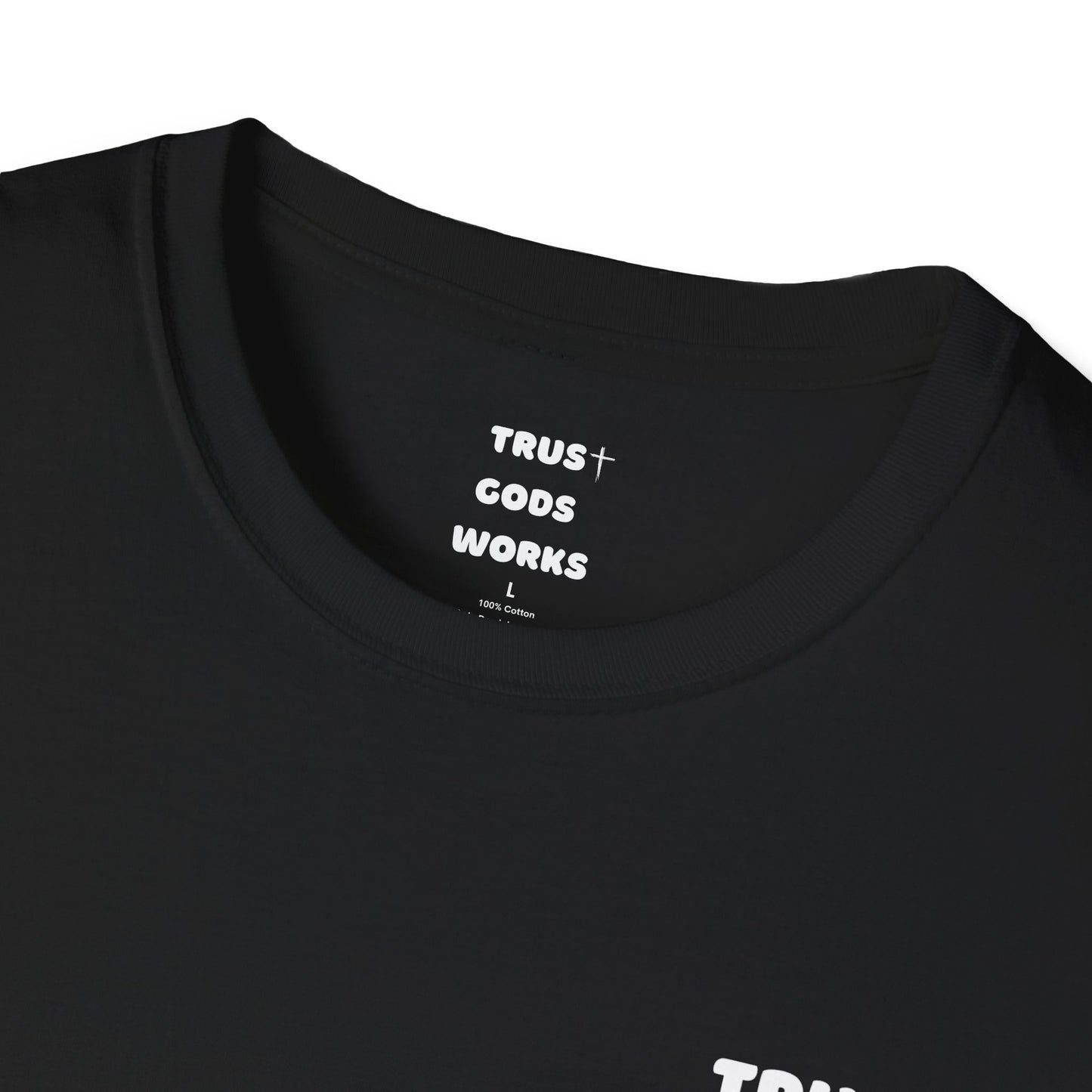 Trust Gods Works Unisex Softstyle T-Shirt
