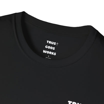 Trust Gods Works Unisex Softstyle T-Shirt