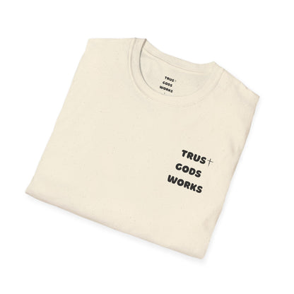 Trust Gods Works Unisex Softstyle T-Shirt