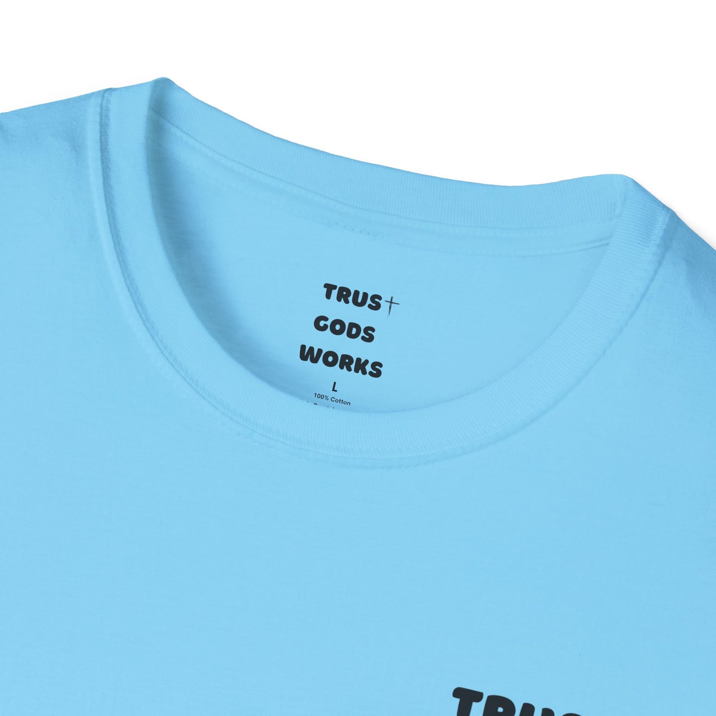 Trust Gods Works Unisex Softstyle T-Shirt