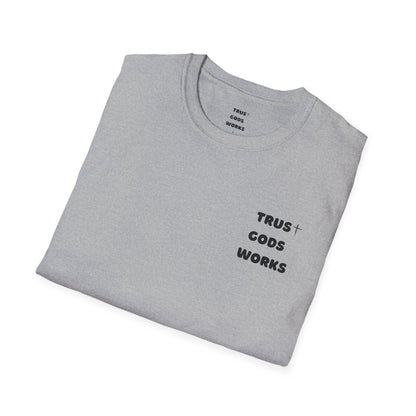 Trust Gods Works Unisex Softstyle T-Shirt