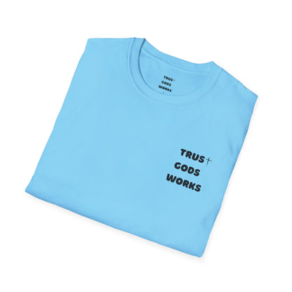 Trust Gods Works Unisex Softstyle T-Shirt