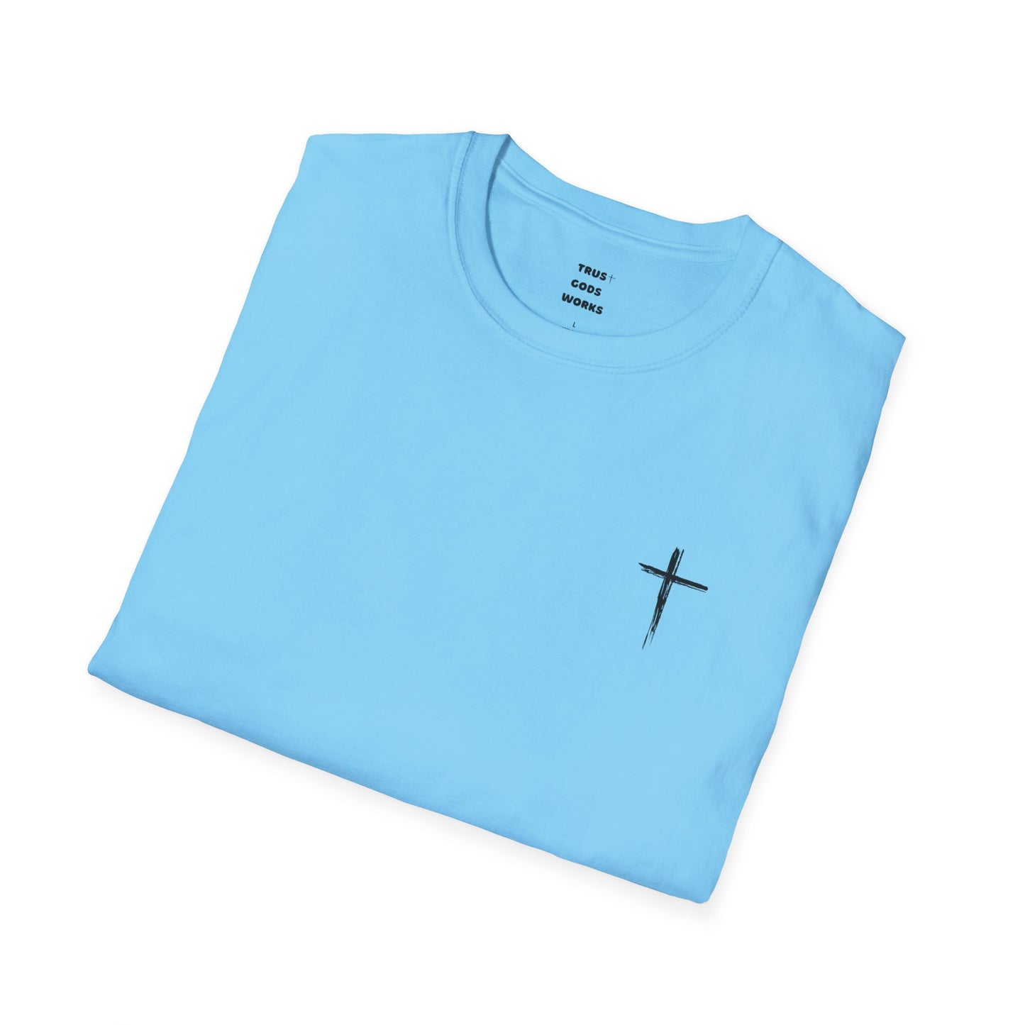 Trust Gods Works Unisex Cross T-Shirt SoftStyle